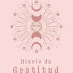 Diario de Gratitud: Tu Espacio de Reconexión Diaria